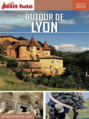 cover image of AUTOUR DE LYON 2017/2018 Petit Futé